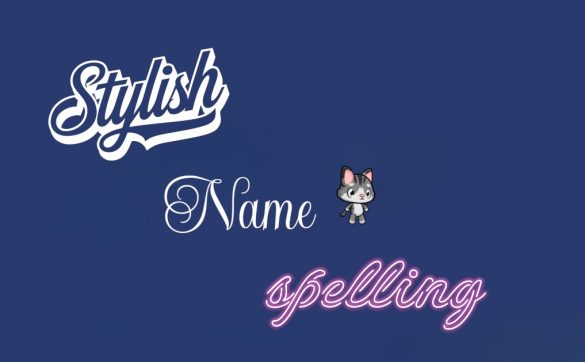 Stylish name spelling